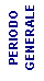 Casella di testo: PERIODO GENERALE